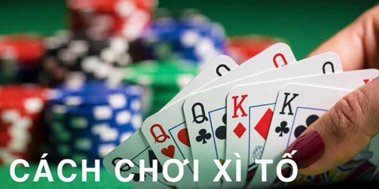 Kinh nghiệm chơi xì tố